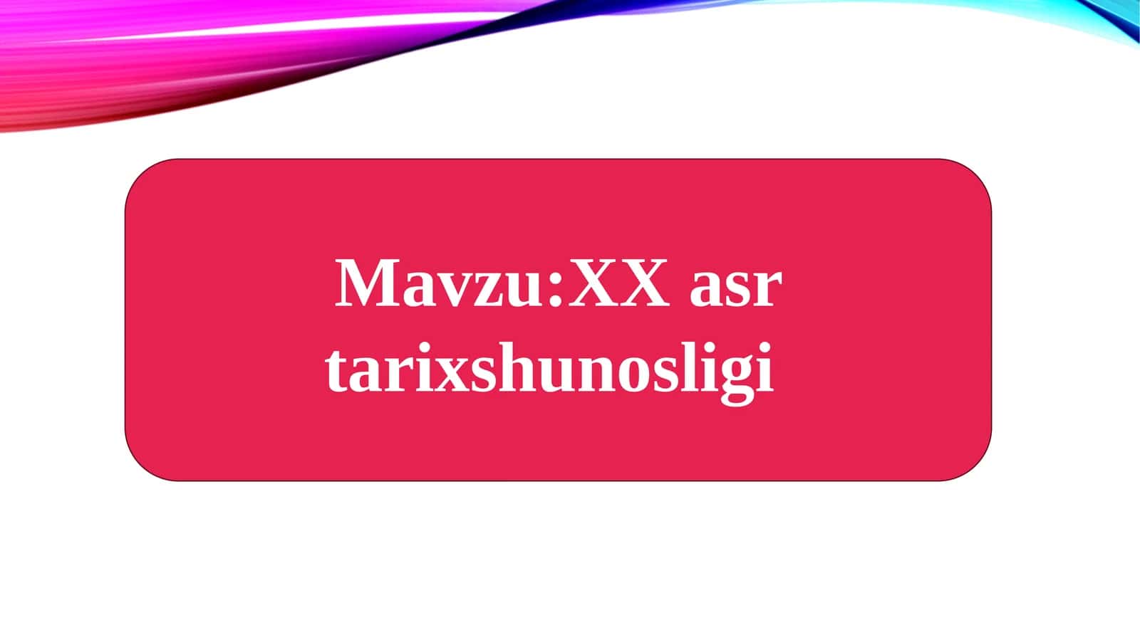 XX asr tarixshunosligi