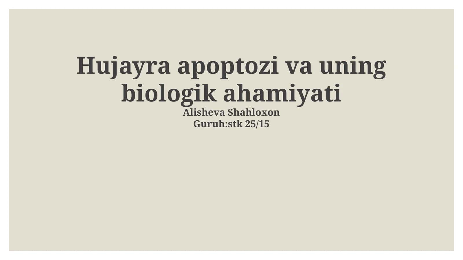 Hujayra apoptozi va uning biologik ahamiyati