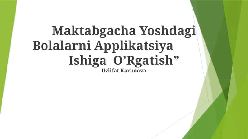 Maktabgacha Yoshdagi Bolalarni Applikatsiya Ishiga O’Rgatish