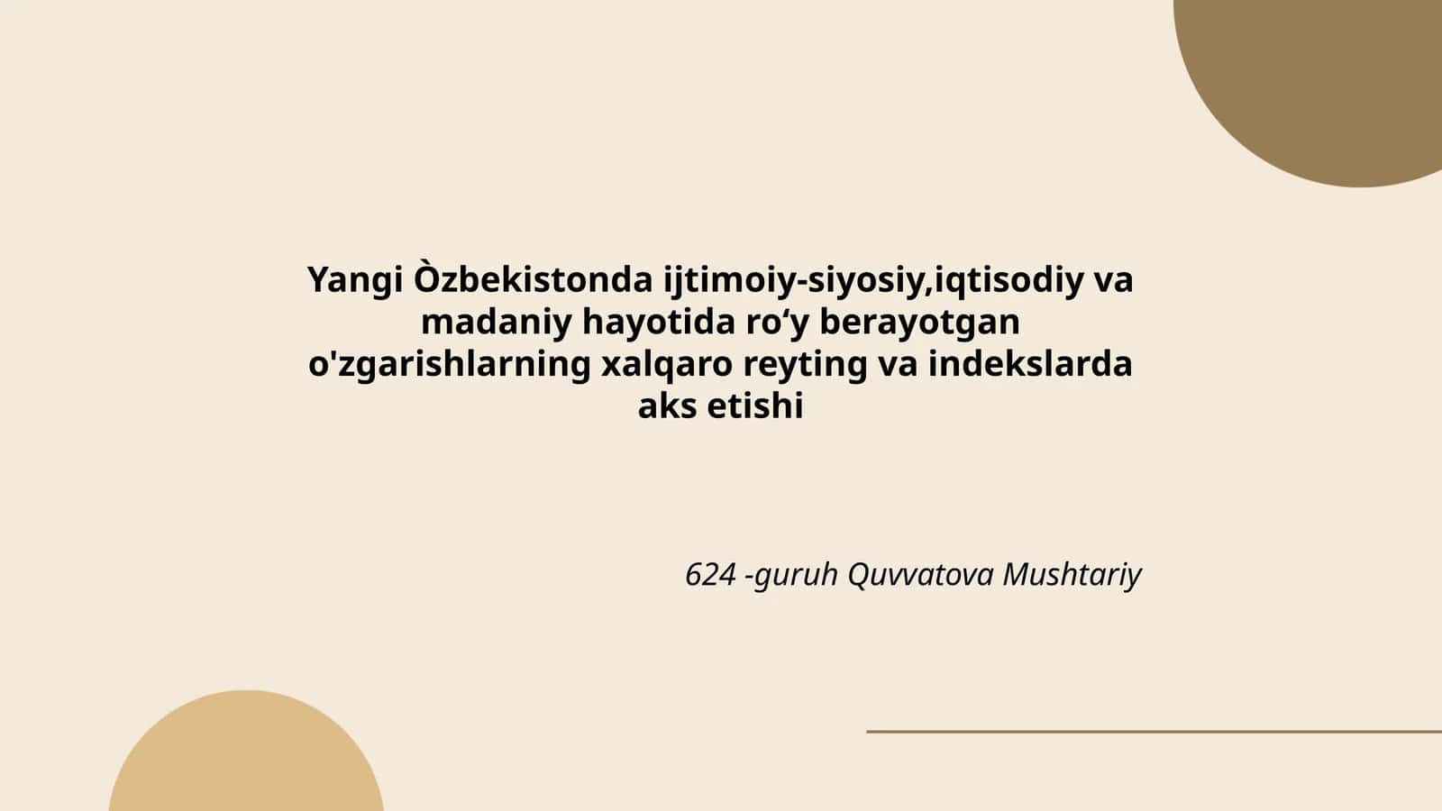 Yangi Òzbekistonda ijtimoiy-siyosiy,iqtisodiy va madaniy hayotida ro‘y berayotgan o'zgarishlarning xalqaro reyting va indekslarda aks etishi