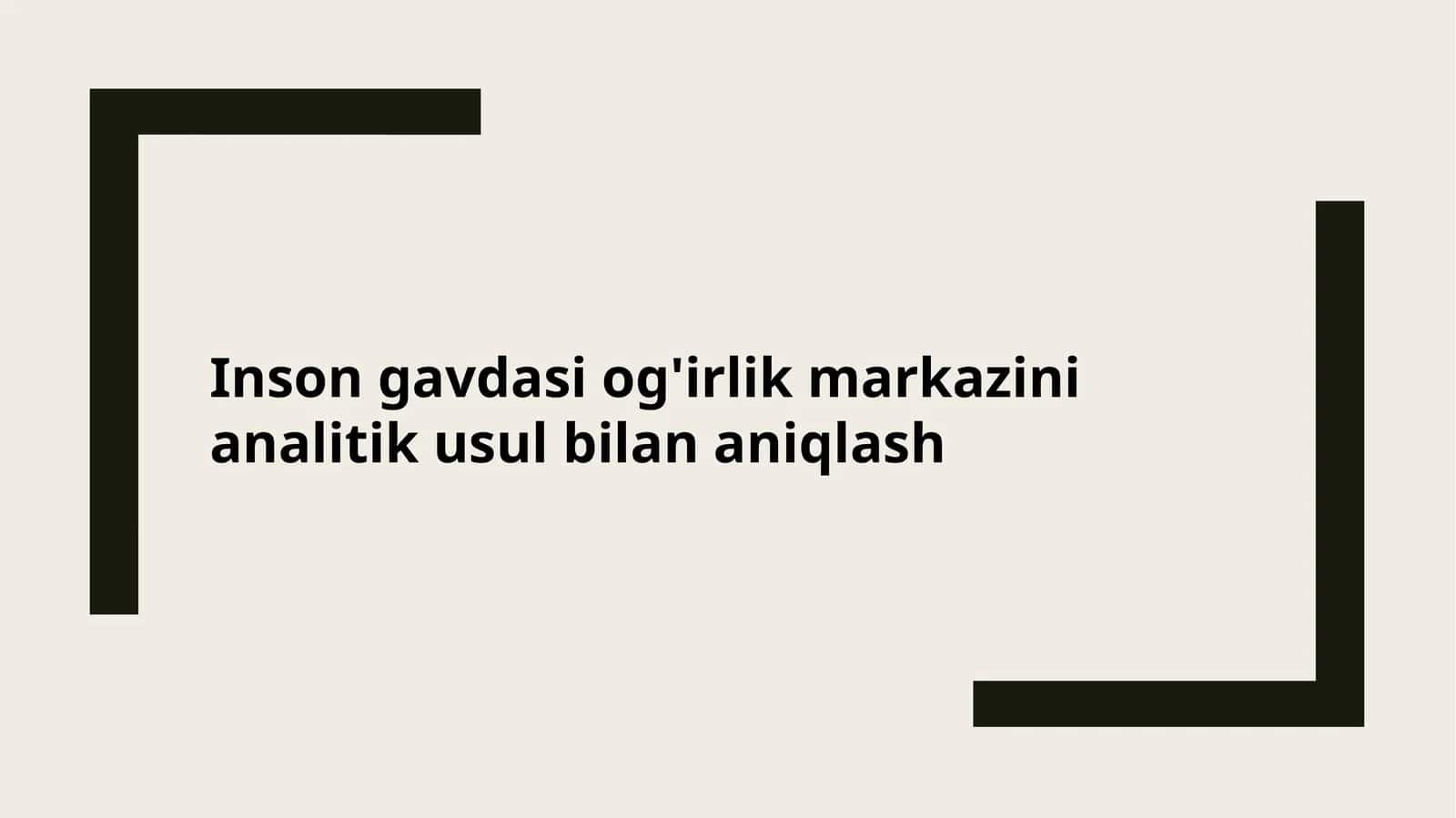Inson gavdasi og'irlik markazini analitik usul bilan aniqlash