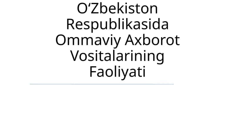 Oʻzbekiston Respublikasida Ommaviy Axborot Vositalarining Faoliyati