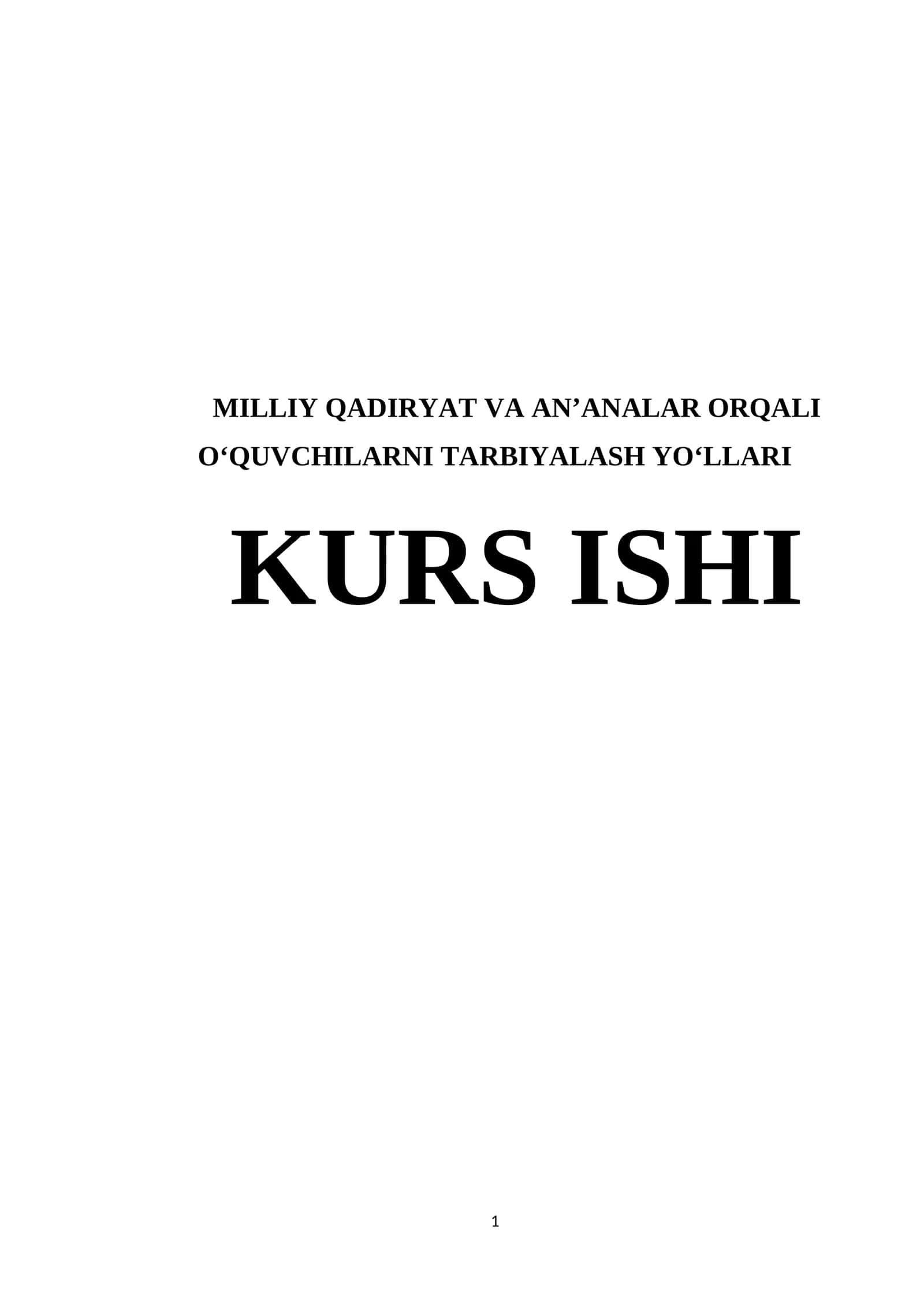 MILLIY QADIRYAT VA ANʼANALAR ORQALI OʻQUVCHILARNI TARBIYALASH YOʻLLARI