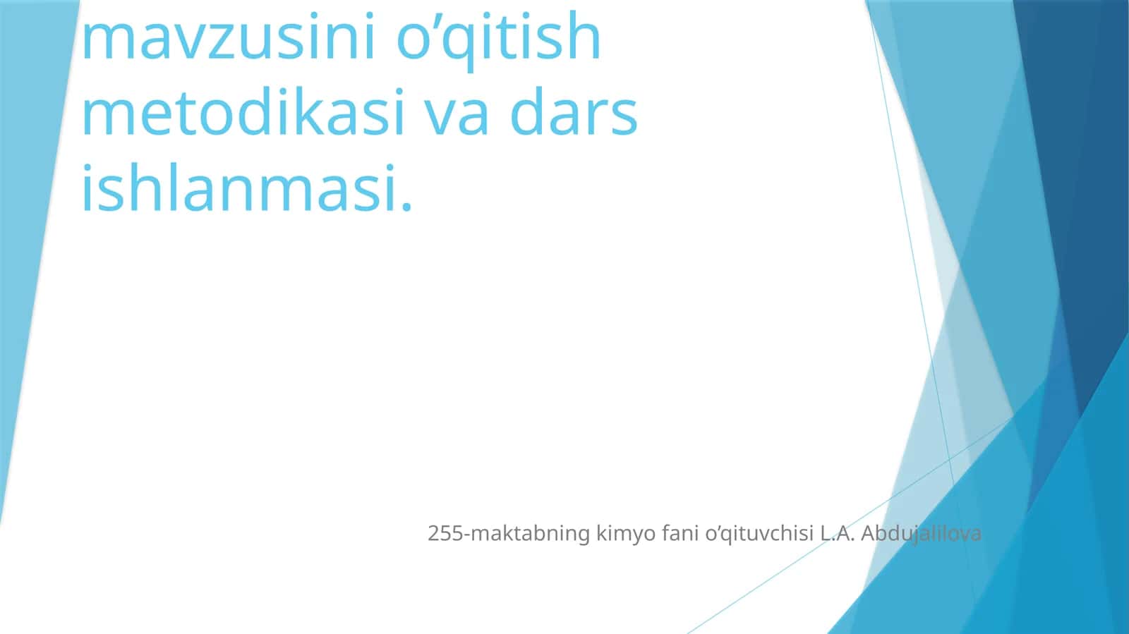 Galogenlar mavzusini o’qitish metodikasi va dars ishlanmasi