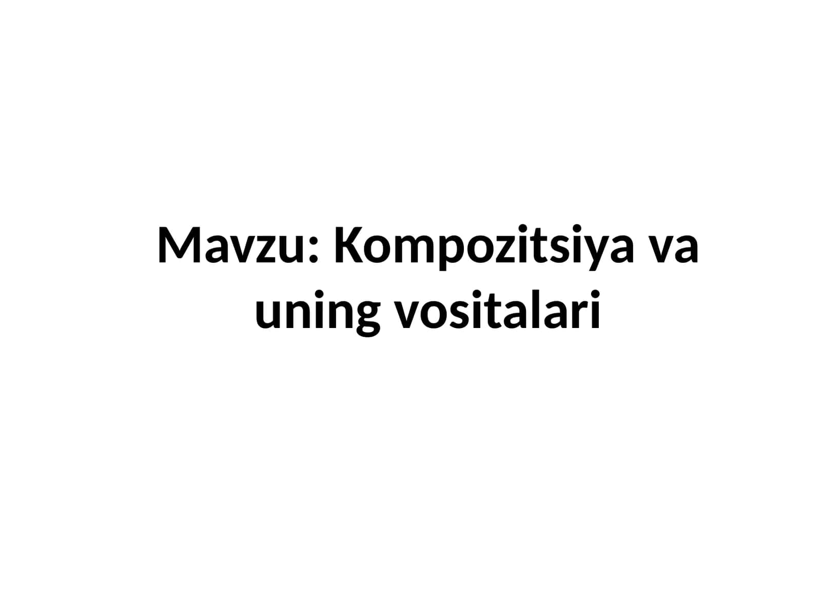 Kompozitsiya va uning vositalari