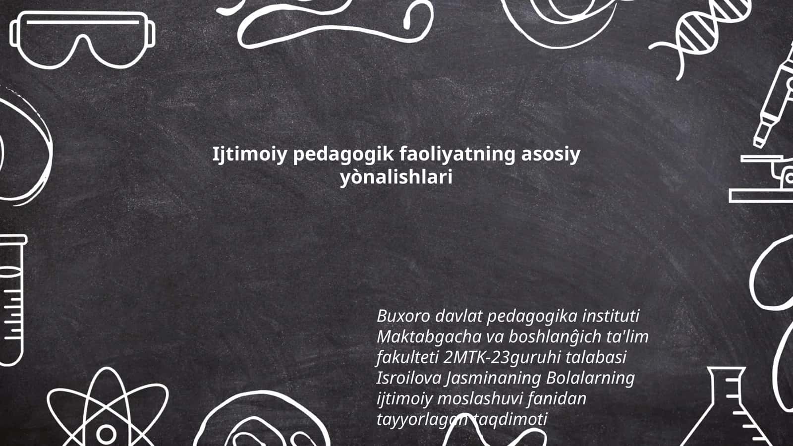 Ijtimoiy pedagogik faoliyatning asosiy yònalishlari