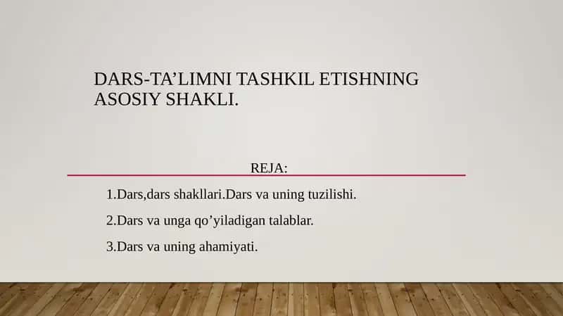 Dars-ta’limni tashkilotishning asosiy shakli