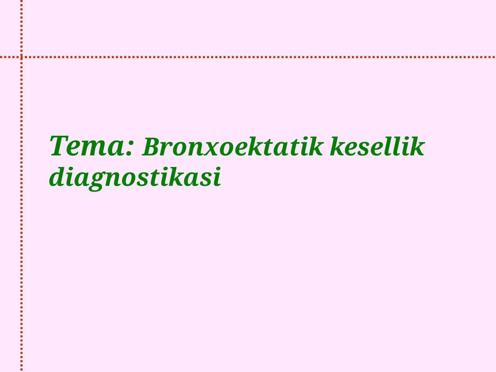 Bronxoektatik Kesellik Diagnostikasi