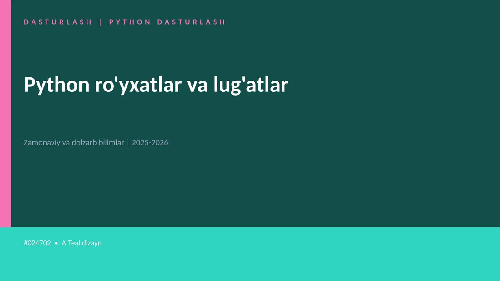 Python ro'yxatlar va lug'atlar
