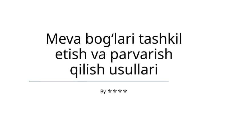 Meva bogʻlari tashkil etish va parvarish qilish usullari