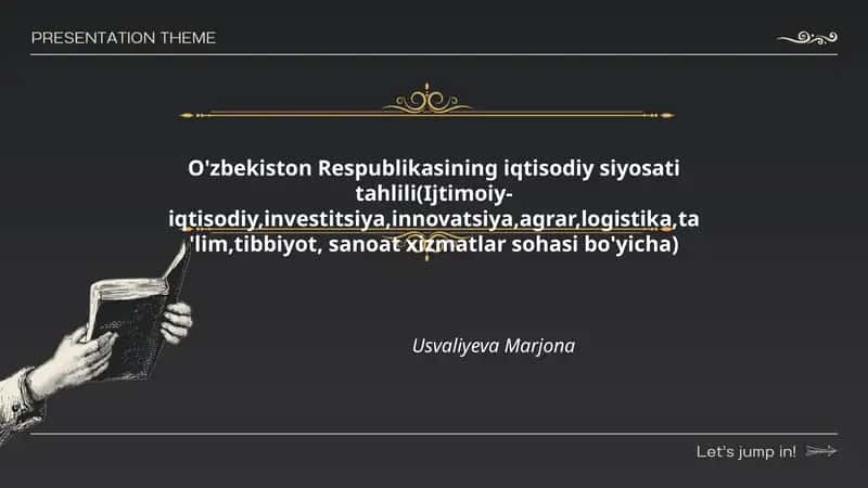 O'zbekiston Respublikasining iqtisodiy siyosati tahlili(Ijtimoiy-iqtisodiy,investitsiya,innovatsiya,agrar,logistika,ta'lim,tibbiyot, sanoat xizmatlar sohasi bo'yicha)