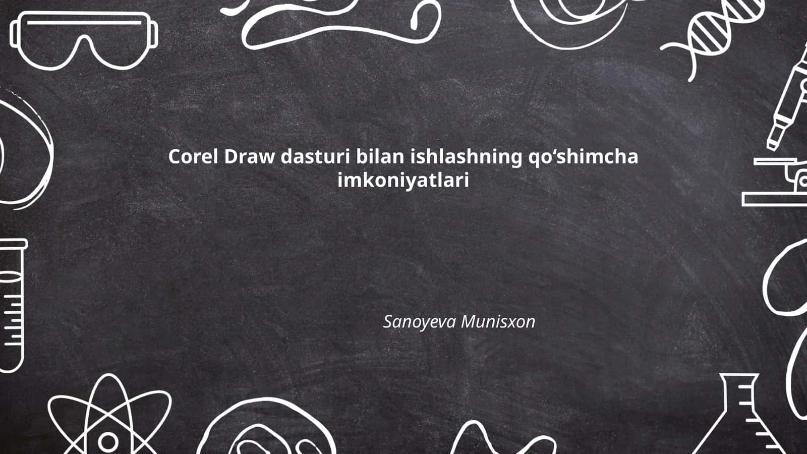 Corel Draw dasturi bilan ishlashning qo‘shimcha imkoniyatlari