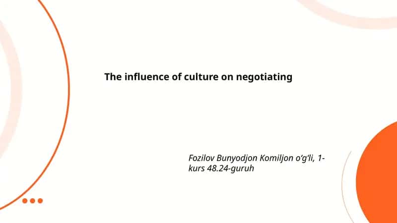 The influence of culture on negotiating