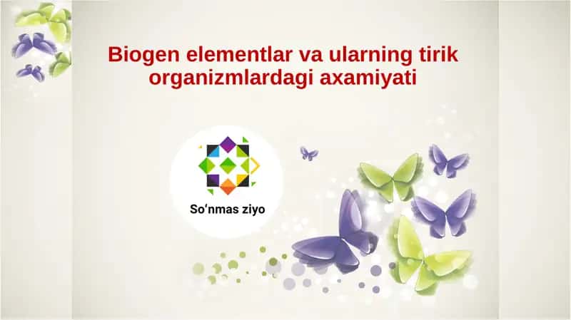 Biogenelementlar va ularning tirik organizmlardagi axamiyati
