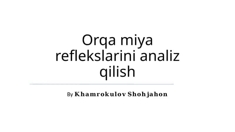 Orqa miya reflekslarini analiz qilish