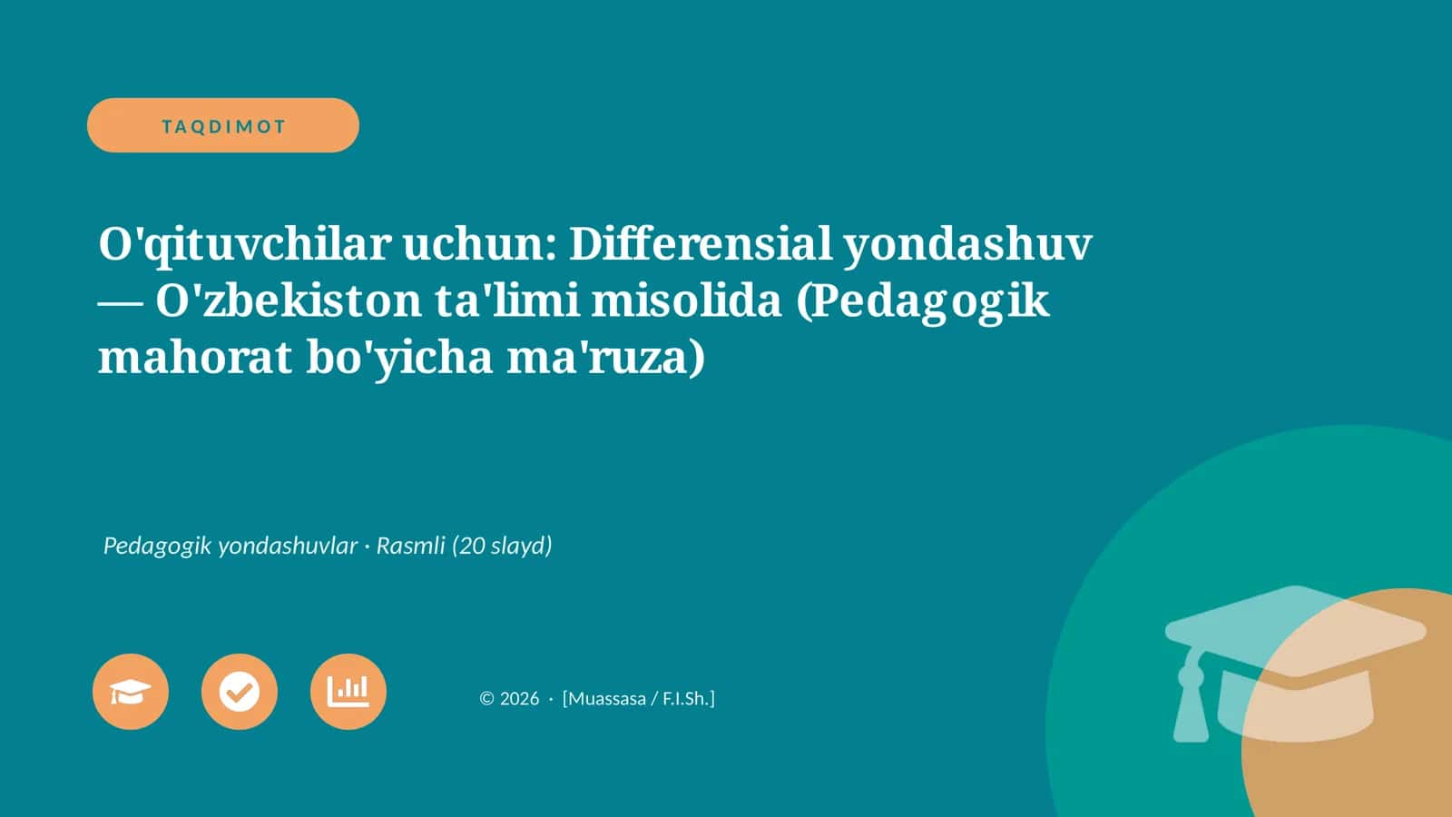 O'qituvchilar uchun: Differensial yondashuv — O'zbekiston ta'limi misolida (Pedagogik mahorat bo'yicha ma'ruza)