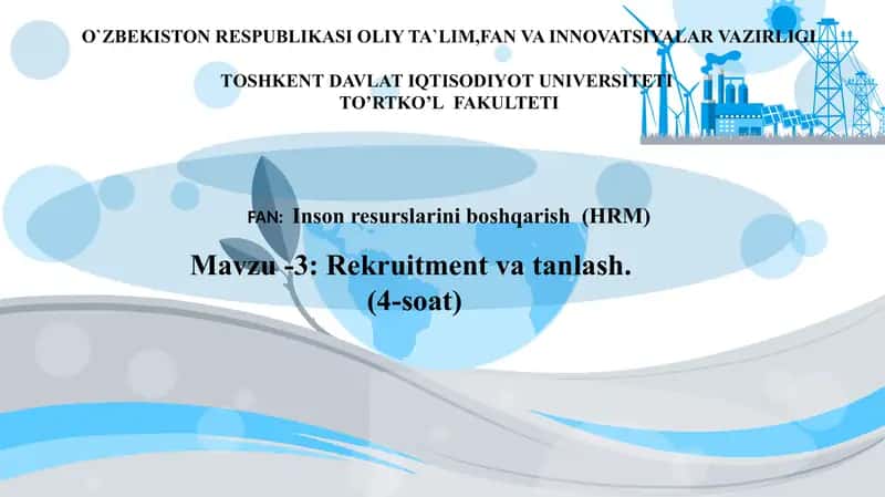 Rekruitment va tanlash. Inson resurslarini boshqarish.