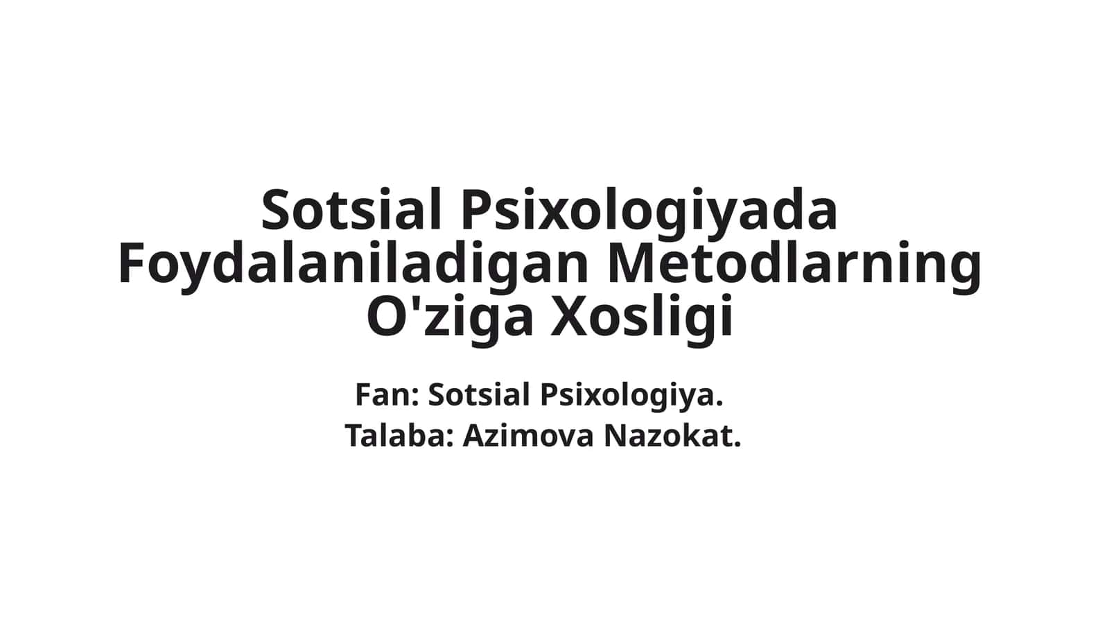 Sotsiаl Psixologiyada Foydalaniladigan Metodlarning O'ziga Xosligi