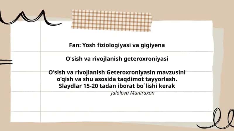 O'sish va rivojlanish Geteroxroniyasin mavzusini o'qish va shu asosida taqdimot tayyorlash