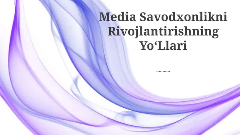 Media Savodxonlikni Rivojlantirishning YoʻLlari