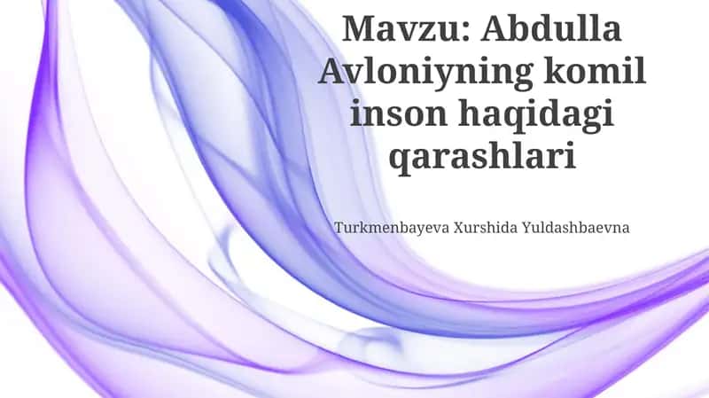 Abdulla Avloniyning komil inson haqidagi qarashlari
