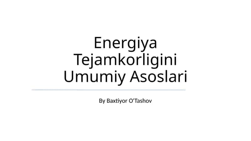 Energiya Tejamkorligini Umumiy Asoslari