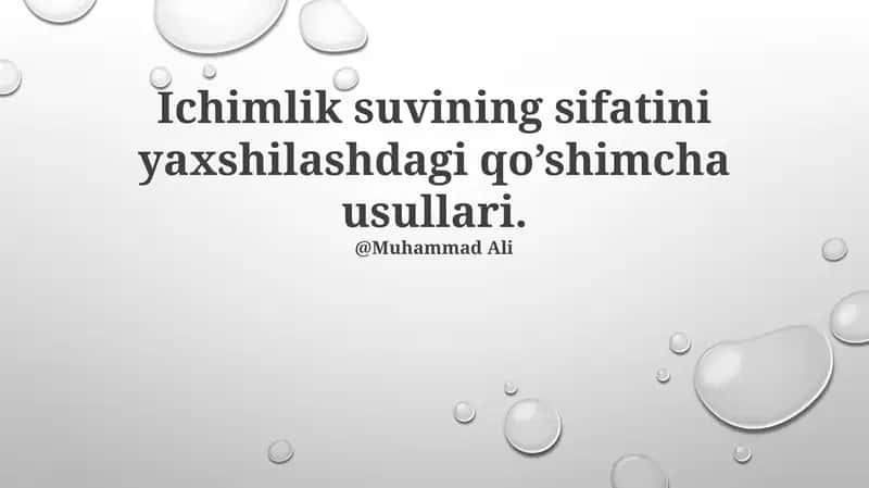 Ichimlik suvining sifatini yaxshilashdagi qo’shimcha usullari