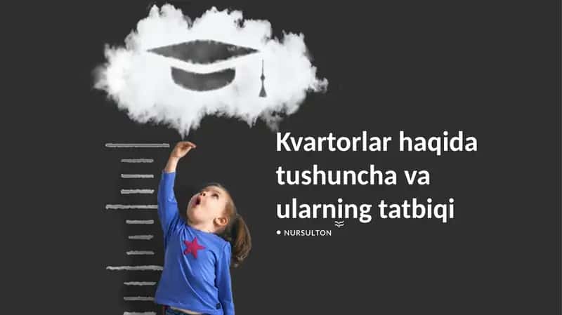 Kvartorlar haqida tushuncha va ularning tatbiqi