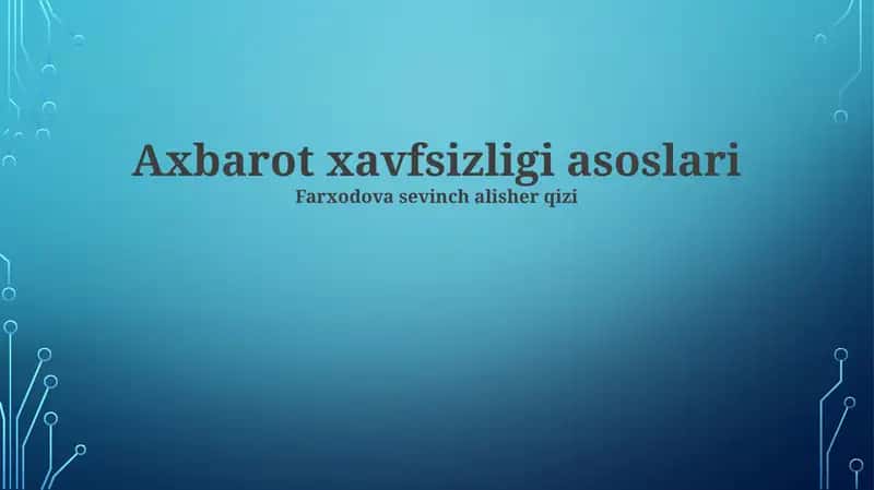 Axbarot xavfsizligi asoslari