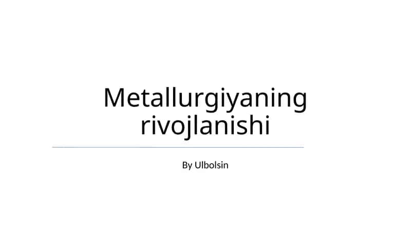 Metallurgiyaning rivojlanishi