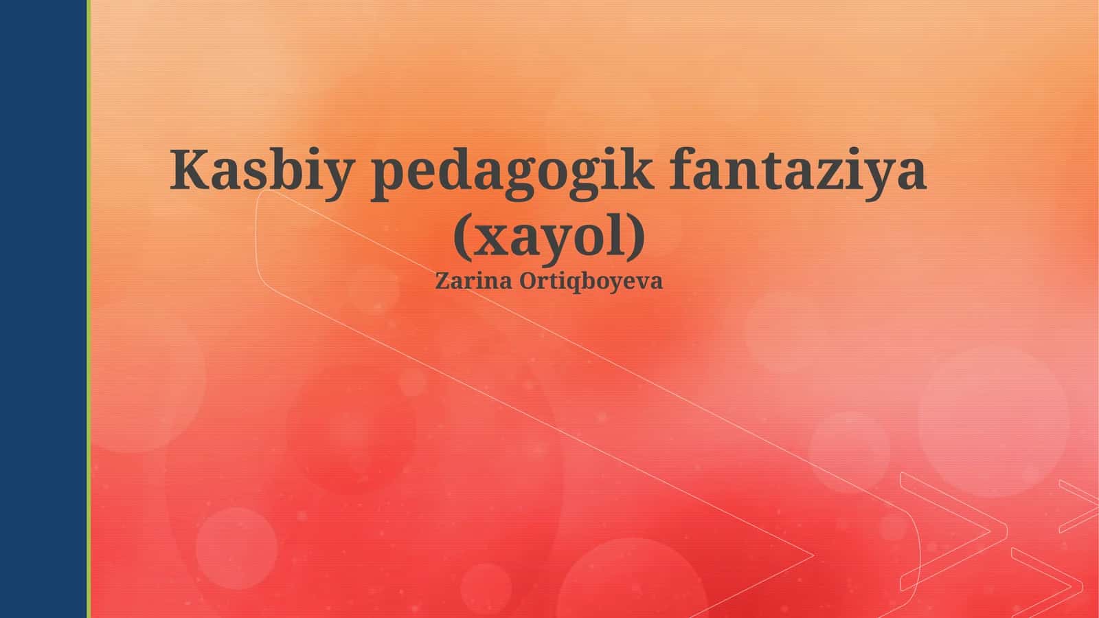 Kasbiy pedagogik fantaziya (xayol)