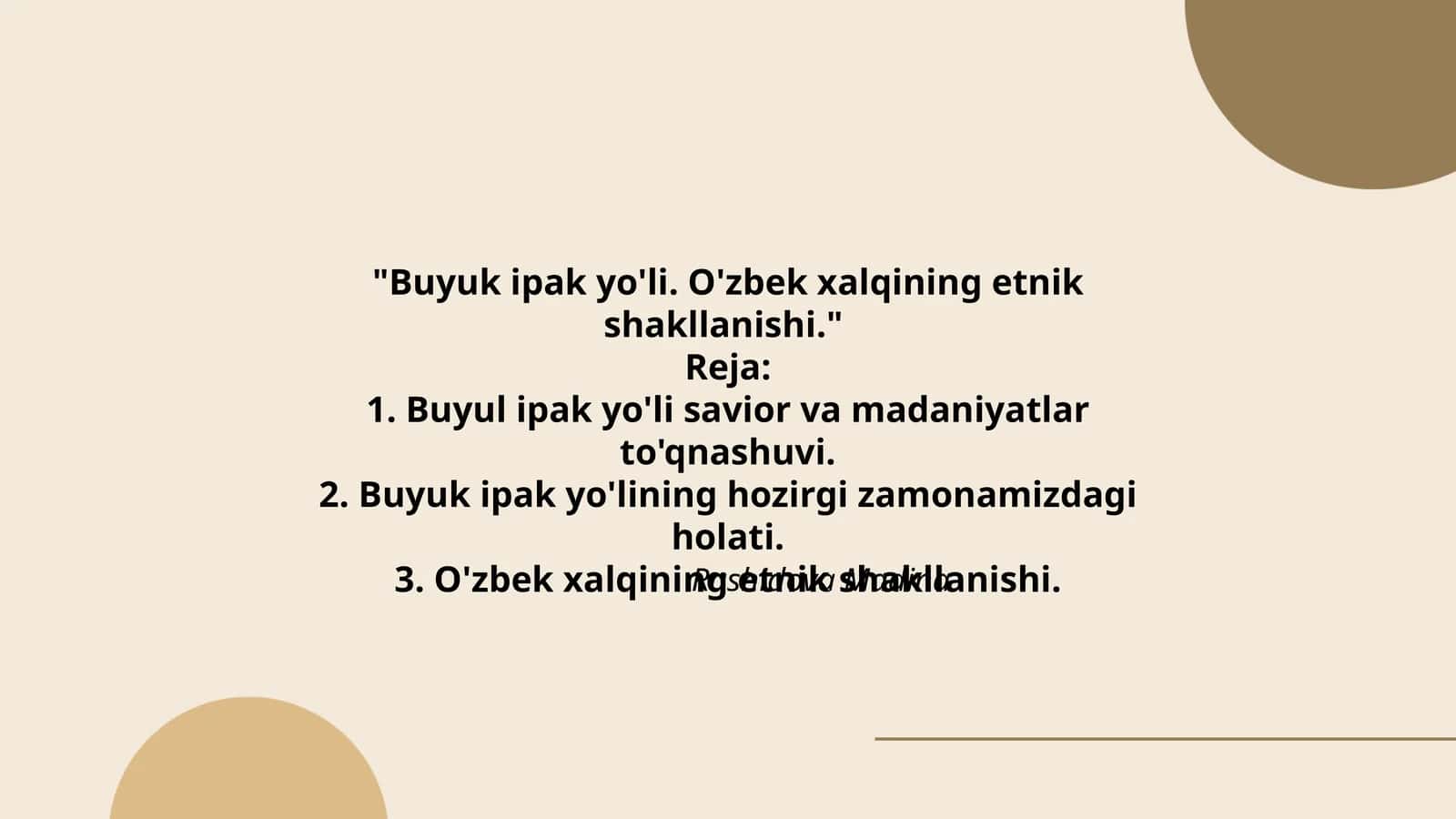 Buyuk ipak yo'li. O'zbek xalqining etnik shakllanishi