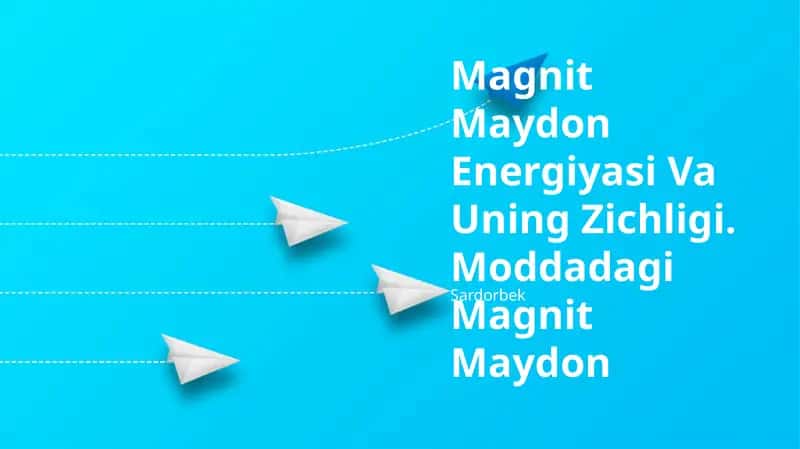 Magnit Maydon Energiyasi Va Uning Zichligi