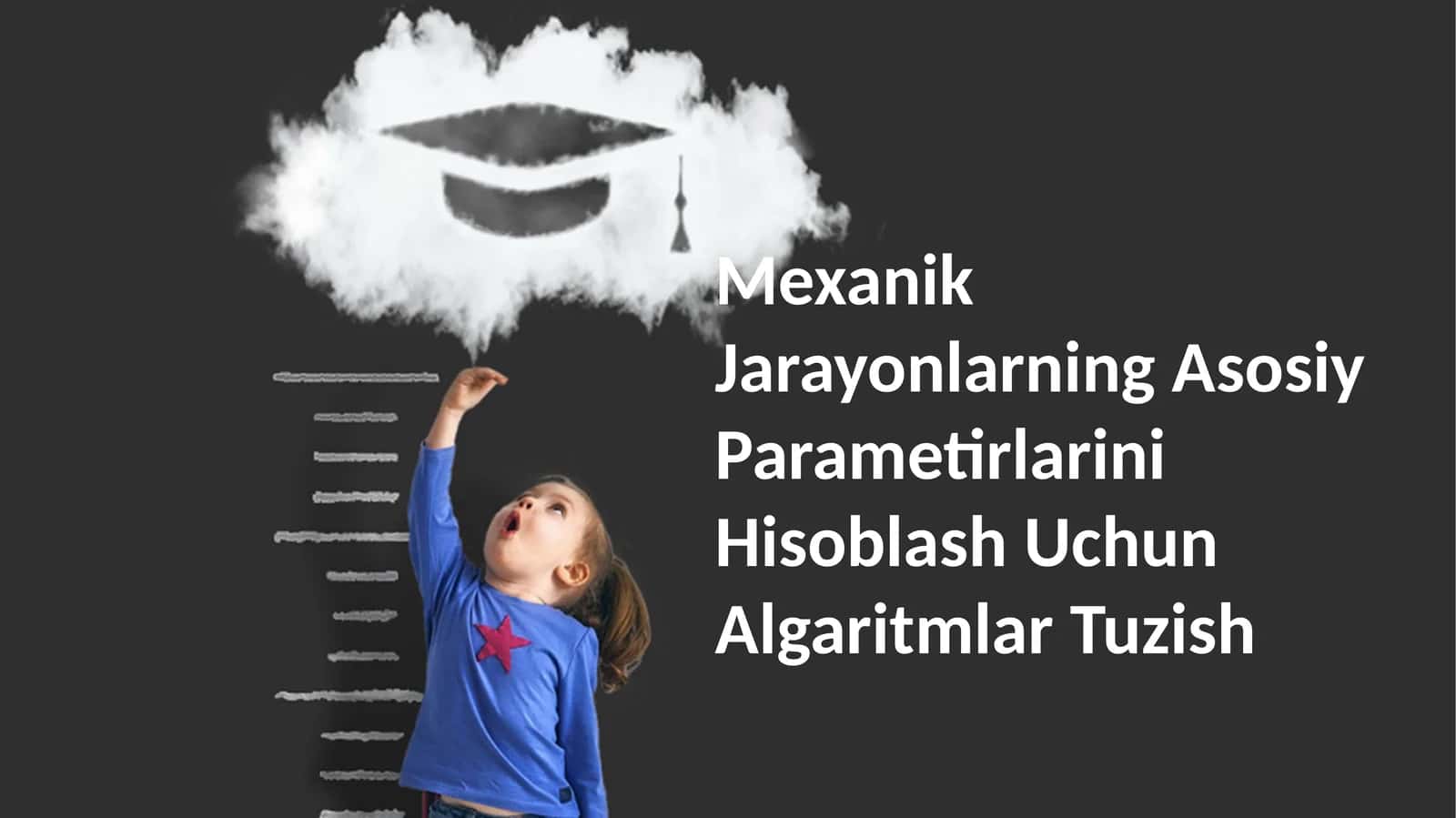 Mexanik Jarayonlarning Asosiy Parametirlarini Hisoblash Uchun Algaritmlar Tuzish