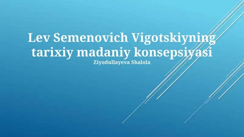 Lev Semenovich Vigotskiyning tarixiy madaniy konsepsiyasi