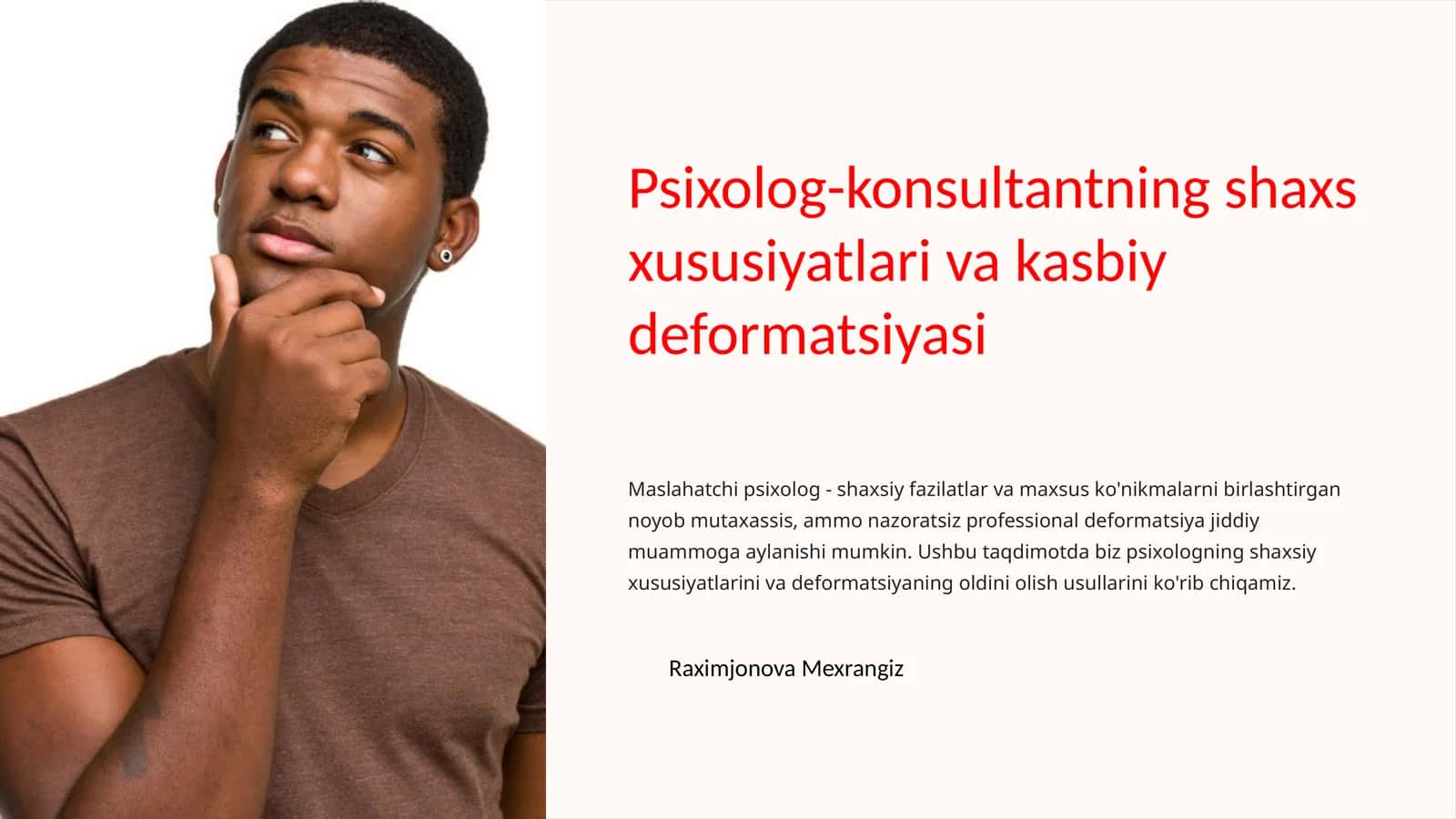 Psixolog-konsultantning shaxsiy xususiyatlari va kasbiy deformatsiyasi