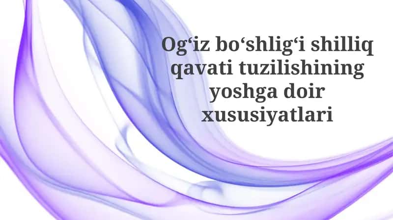 Yoshga bog'liq shilliq qavatining yoshgadoir xususiyatlari