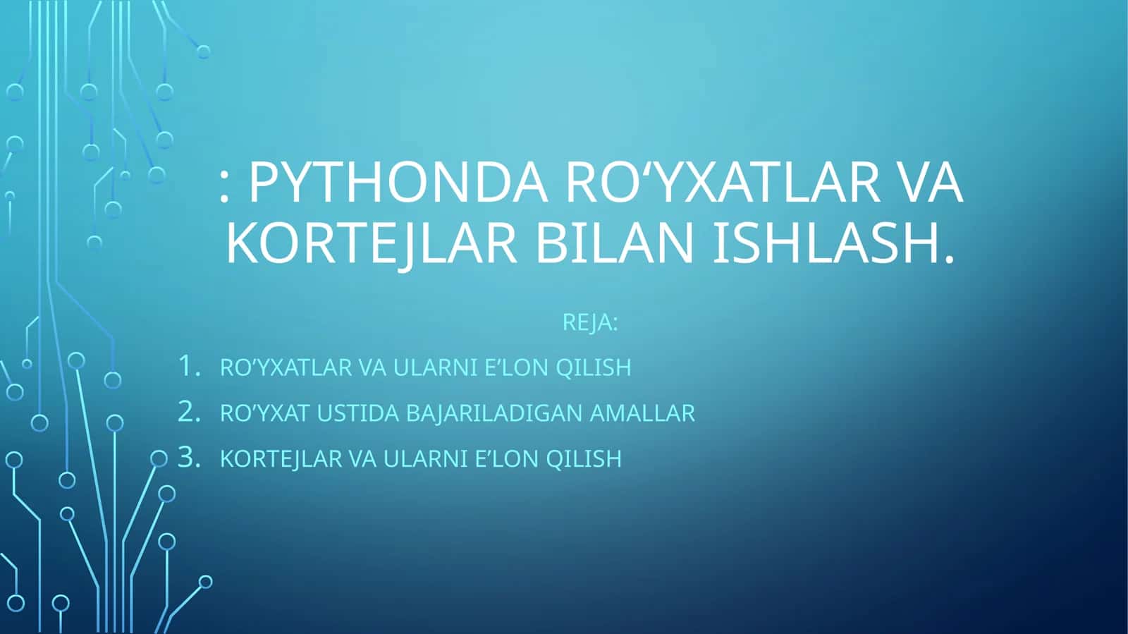 Pythonda ro‘yxatlar va kortejlar bilan ishlash
