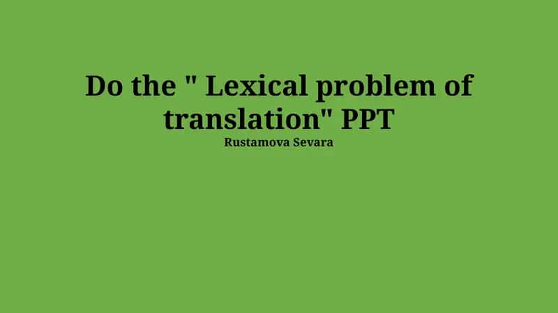"Lexical problem of translation" PPT