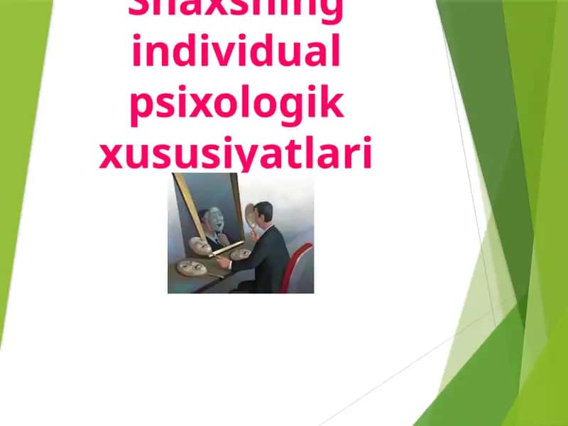 Shaxsning individual psixologik xususiyatlari