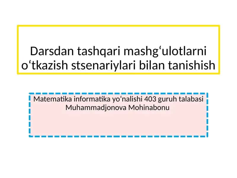 Darsdan tashqari mashgʻulotlarni oʻtkazish stsenariylari bilan tanishish