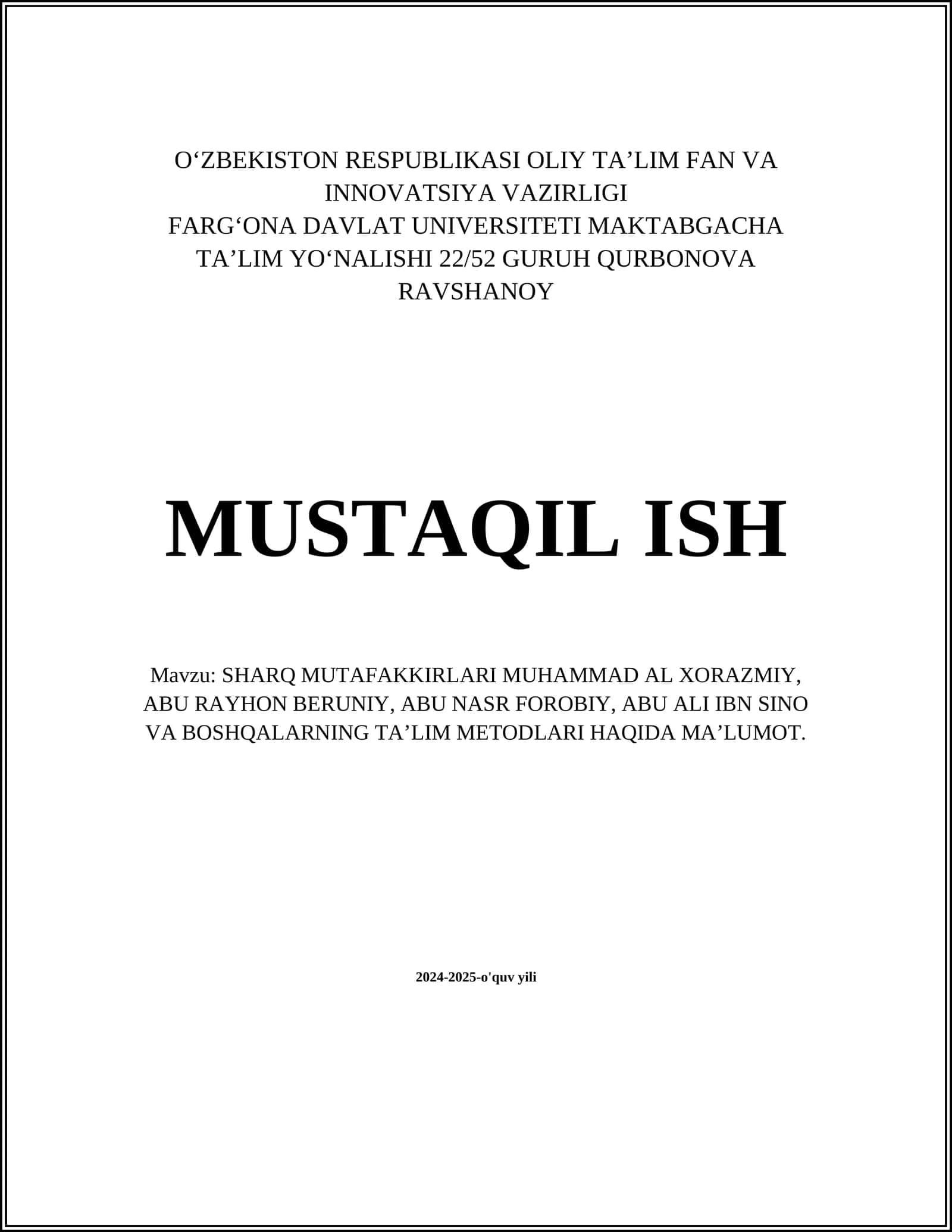 SHARQ MUTAFAKKIRLARI MUHAMMAD AL XORAZMIY, ABU RAYHON BERUNIY, ABU NASR FOROBIY, ABU ALI IBN SINO VA BOSHQALARNING TAʼLIM METODLARI