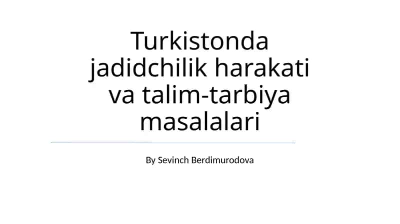 Turkistonda jadidchilik harakati va talim-tarbiya masalalari