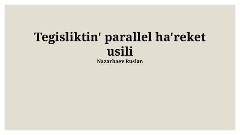 Tegisliktin' parallel ha'reket usili