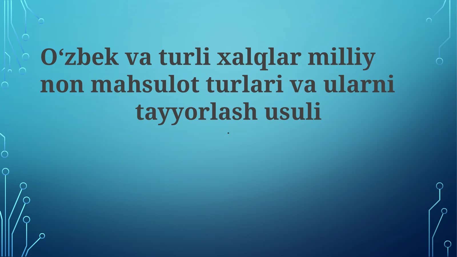O'zbek noni: Turlari, tayyorlanishi va madaniy ahamiyati