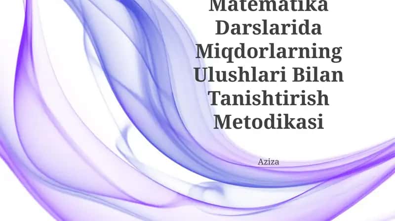 Boshlang'Ich Sinf Matematika Darslarida Miqdorlarning Ulushlari Bilan Tanishtirish Metodikasi