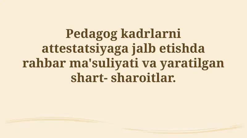 Pedagog kadrlarni Attestatsiyaga Jalb Etish