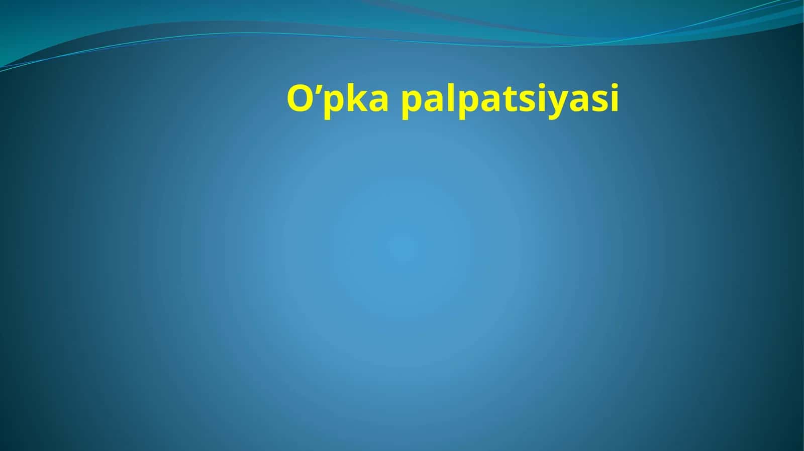 O'pka Palpatsiyasi