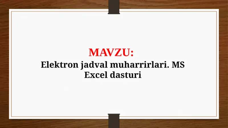 Elektron jadval muharrirlari. MS Excel dasturi (TAQDIMOT)