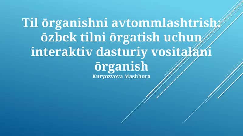 Til ōrganishni avtommlashtrish: ōzbek tilni ōrgatish uchun interaktiv dasturiy vositalani ōrganish